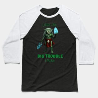 Little I Be... Big Trouble I Make Baseball T-Shirt